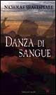 Libro Danza di sangue Nicholas Shakespeare