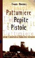 Libro Pattumiere, pepite e pistole Ivan Berni