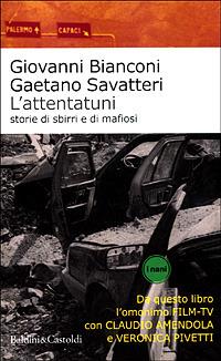 L' attentatuni. Storia di sbirri e di mafiosi - Giovanni Bianconi,Gaetano Savatteri - copertina