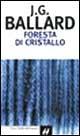 Libro Foresta di cristallo James G. Ballard