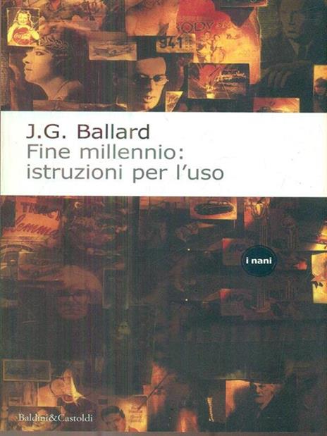 Fine millennio: istruzioni per l'uso - James G. Ballard - 4