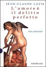 L' amore è il delitto perfetto