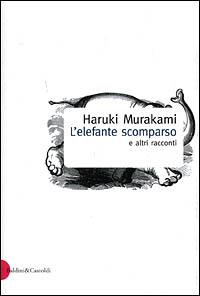 L' elefante scomparso e altri racconti - Haruki Murakami - copertina