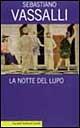 Libro La notte del lupo Sebastiano Vassalli