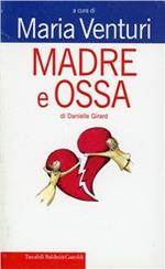 Madre e ossa