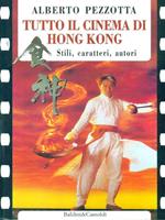 Tutto il cinema di Hong Kong