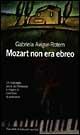 Libro Mozart non era ebreo Gabriela Avigur Rotem