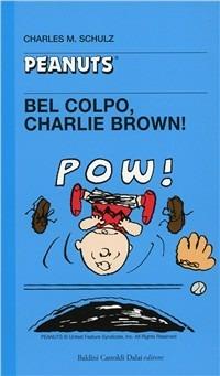 Bel colpo, Charlie Brown! - Charles M. Schulz - copertina