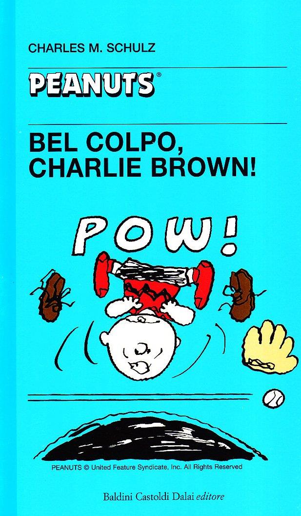 Bel colpo, Charlie Brown!