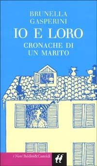 Io e loro - Brunella Gasperini - copertina