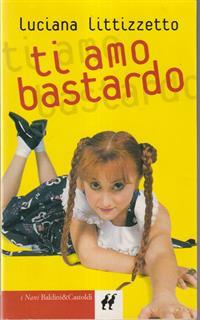 Ti amo bastardo