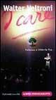 Libro I care. Con videocassetta Walter Veltroni