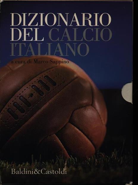 Dizionario del calcio italiano - 3