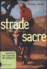 Strade sacre - Nicholas Shrady - copertina