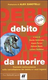 Debito da morire. Trentatré testimonianze sulla cancellazione del debito e i suoi inganni - copertina