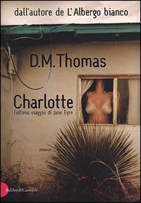 Charlotte. L'ultimo viaggio di Jane Eyre - Donald M. Thomas - copertina