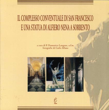 Il complesso conventuale di San Francesco e una statua di Alfiero Nena a Sorrento - copertina