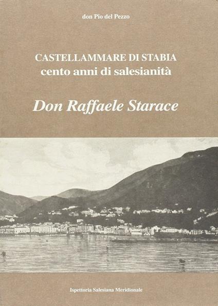 Castellammare di Stabia. Cento anni di salesianità. Don Raffaele Starace - Pio Del Pezzo - copertina