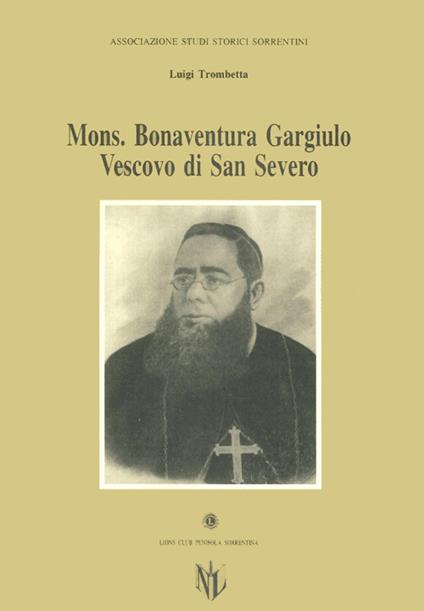 Monsignor Bonaventura Gargiulo, vescovo di San Severo - Luigi Trombetta - copertina
