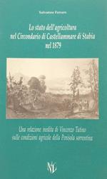 Lo stato dell'agricoltura nel circondario di Castellammare di Stabia nel 1879. Una relazione inedita di Vincenzo Tutino...
