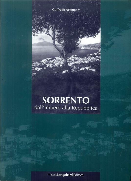 Sorrento: dall'impero alla Repubblica - Goffredo Acampora - copertina