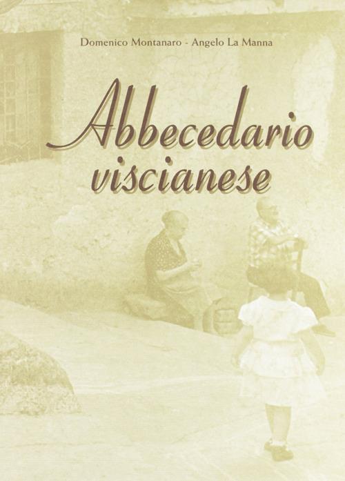 Abbecedario viscianese - Domenico Montanaro,Angelo La Manna - copertina
