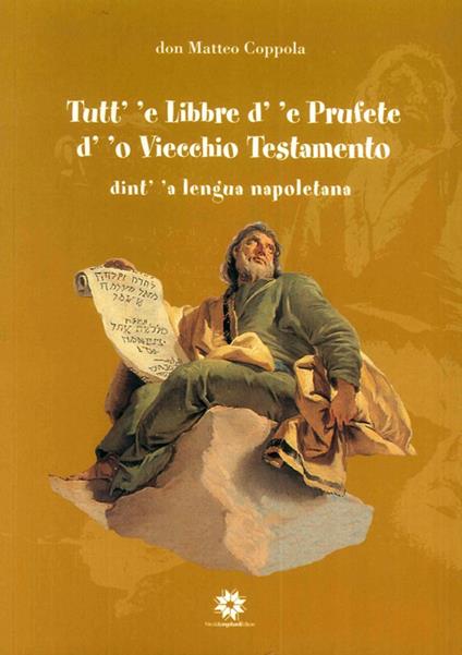 Tutt' 'e libbre d' 'e Prufete d' 'o Viecchio Testamento dint' 'a lengua napoletana - copertina