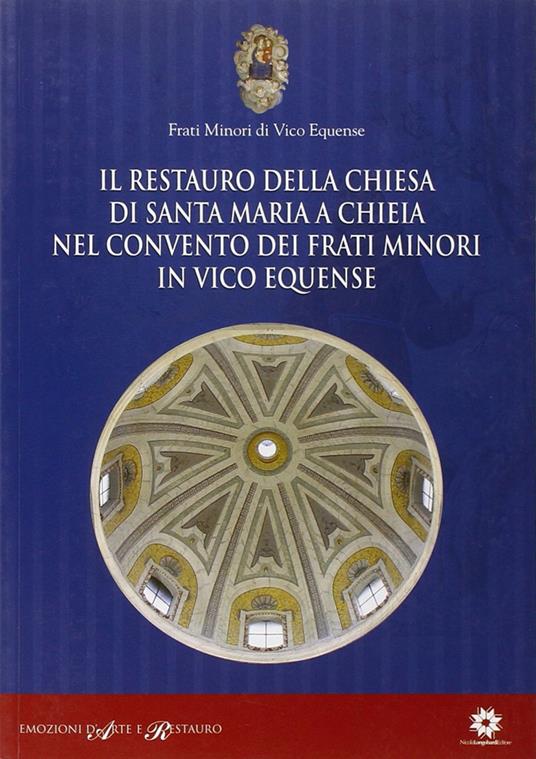 Il restauro della chiesa di Santa Maria a Chieia nel convento dei frati minori in Vico Equense - copertina
