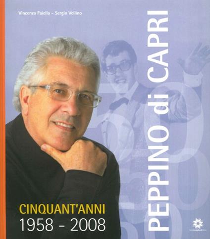 Peppino di Capri. Cinquant'anni 1958-2008. Con CD Audio - copertina