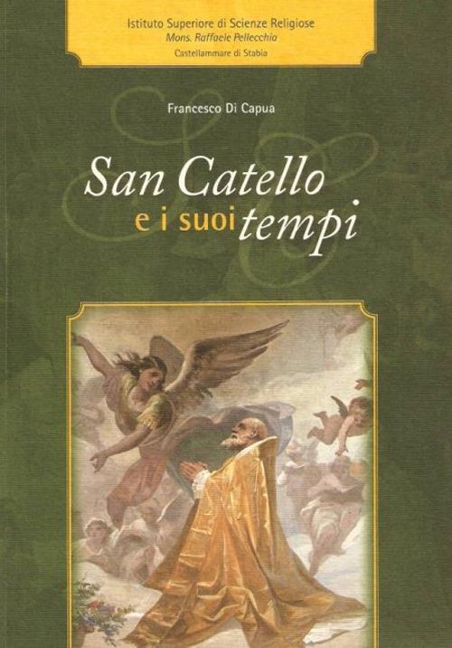 San Catello e i suoi tempi - Francesco Di Capua - copertina