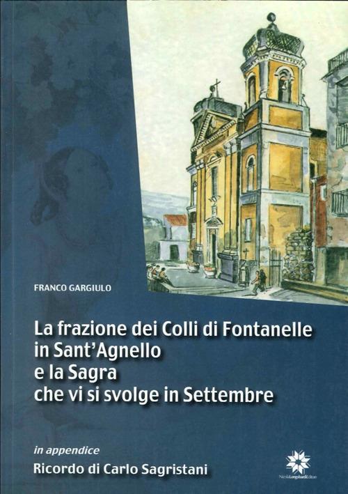 La frazione dei colli di Fontanelle in Sant'Agnello e la sagra che si svolge in Settembre - Franco Gargiulo - copertina