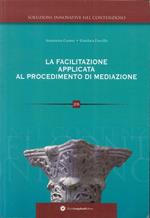 La facilitazione applicata al procedimento di mediazione