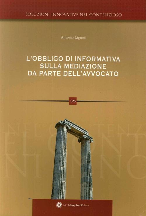 L' obbligo di informativa sulla mediazione da parte dell'avvocato - Antonio Liguori - copertina