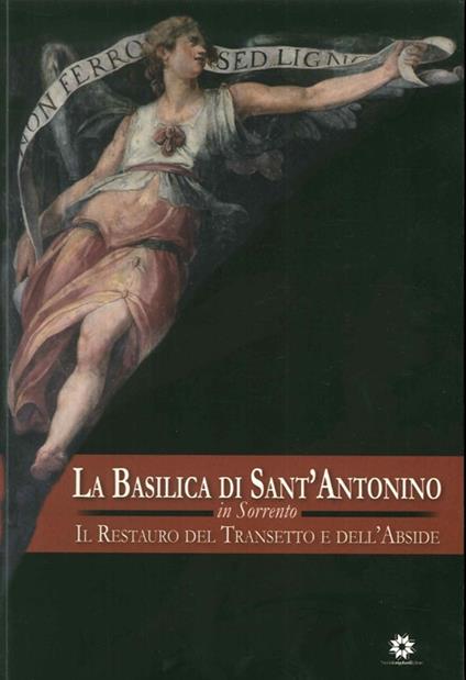 La Basilica di Sant'Antonino in Sorrento. Il restauro del transetto e dell'abside - Angela Schiattarella - copertina