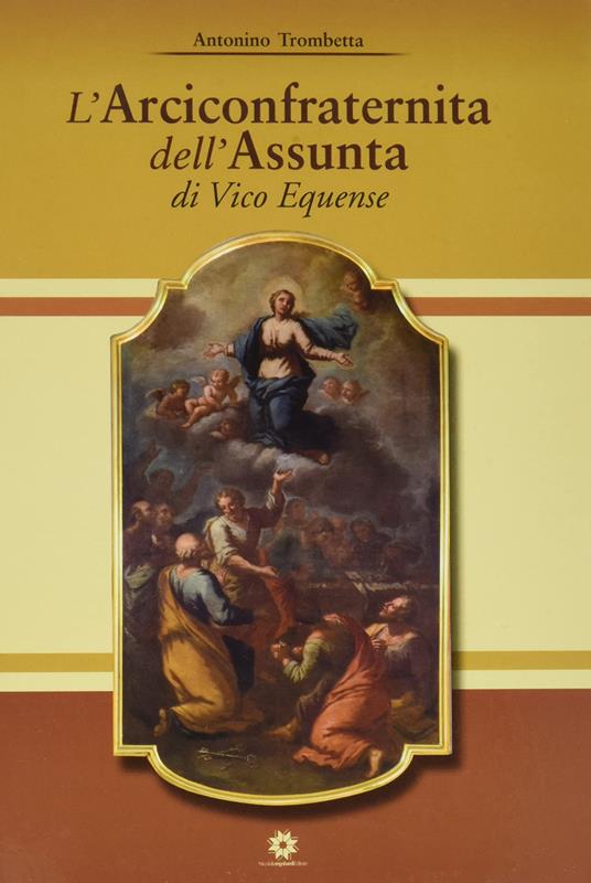 L'Arciconfraternita dell'Assunta di Vico Equense - Antonio Trombetta - copertina