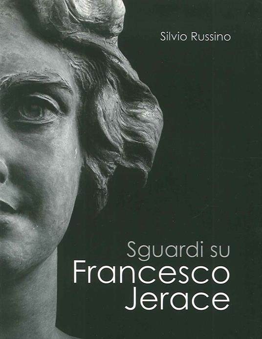 Sguardi su Francesco Jerace - Silvio Russino - copertina