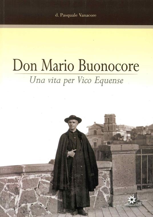 Don Mario Buonocore. Una vita per Vico Equense nel 25º anniversario della morte - Pasquale Vanacore - copertina