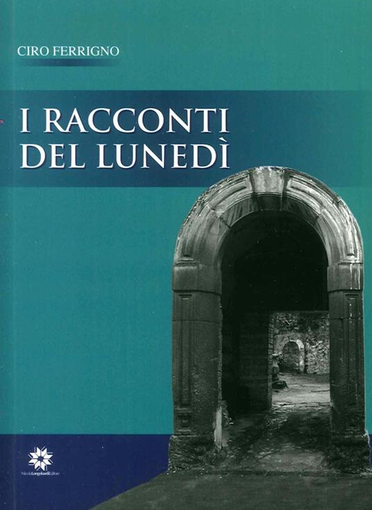 I racconti del lunedì - Ciro Ferrigno - copertina