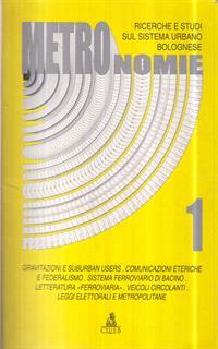Metronomie. Ricerche e studi sul sistema urbano bolognese. Vol. 1