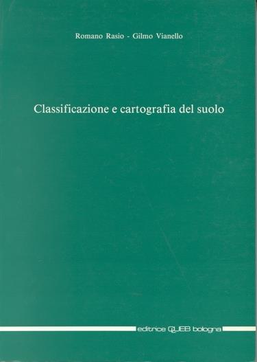 Classificazione e cartografia del suolo - Romano Rasio,Gilmo Vianello - copertina