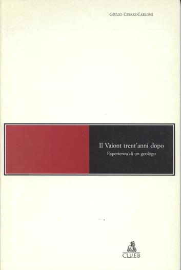 Il Vaiont trent'anni dopo. Esperienza di un geologo - Giulio C. Carloni - copertina