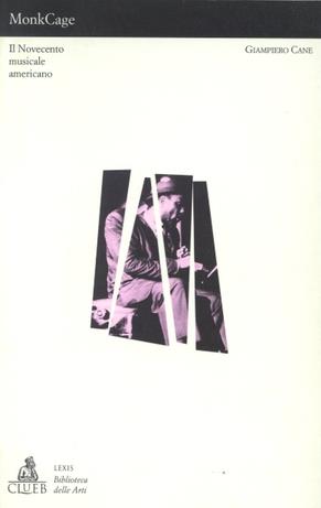 Monkcage. Il Novecento musicale americano - Giampiero Cane - copertina