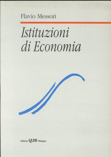 Istituzioni di economia - Flavio Messori - copertina