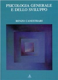 Psicologia generale e dello sviluppo - Renzo Canestrari - copertina