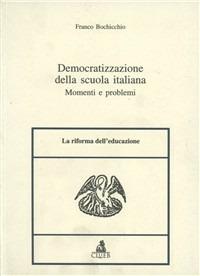 Democratizzazione della scuola italiana. Momenti e problemi - Franco Bochicchio - copertina