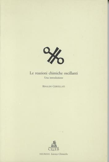 Le reazioni oscillanti. Una introduzione - Rinaldo Cervellati - copertina