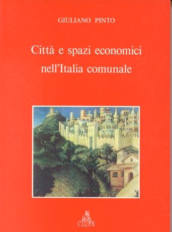 Città e spazi economici nell'Italia comunale - Giuliano Pinto - copertina