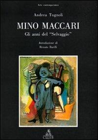 Mino Maccari. Gli anni del «Selvaggio» - Andrea Tugnoli - copertina