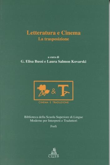 Letteratura e cinema. La trasposizione. Atti del Convegno (Forlì-Bologna, dicembre 1995-gennaio 1996) - copertina