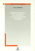 Differenziazione del prodotto e comportamenti strategici